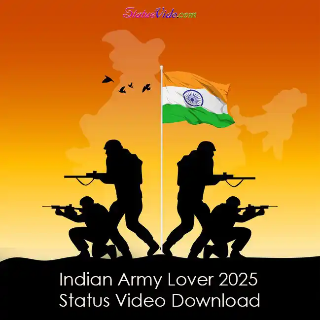 Indian Army Lover 2025 Status Video Download